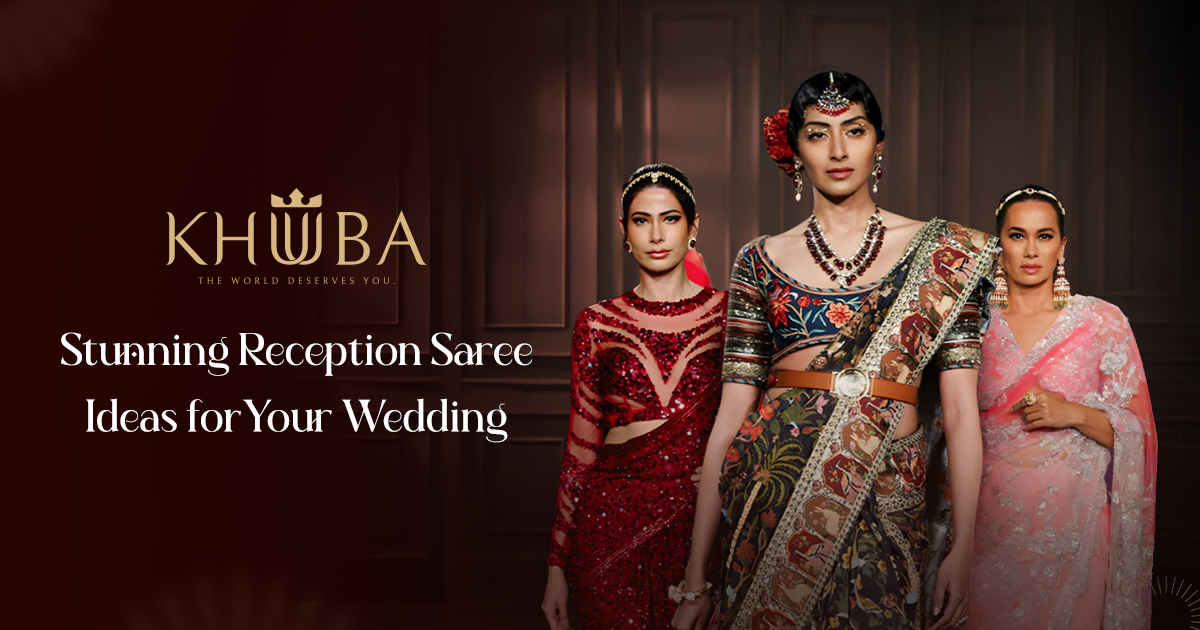 12 Stunning Reception Saree Ideas for Your Wedding